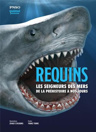 Requins - Les seigneurs des mers de la préhistoires à nos jours