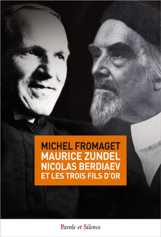 Maurice Zundel, Nicolas Berdiaev et les trois fils d'or