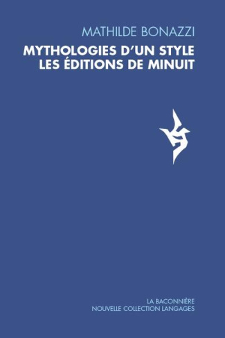 Mythologies d'un style. Les Editions de Minuit
