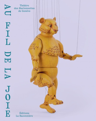 Au fil de la joie. Théâtre des Marionnettes de Genève