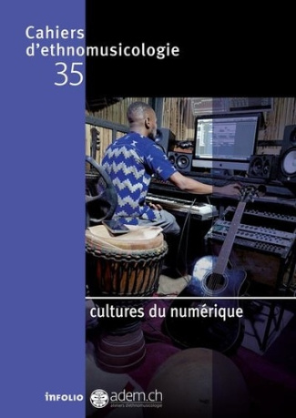 Cahiers d'ethnomusicologie N° 35 : Cultures du numérique