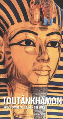 Toutankhamon. Son tombeau et ses trésors