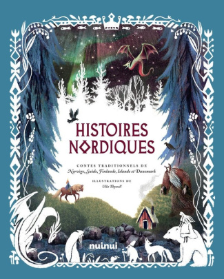 Histoires nordiques. Contes traditionnels de Norvège, Suède, Finlande, Islande et Danemark