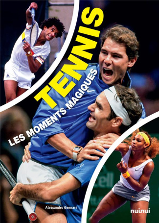 Tennis. Les moments magiques