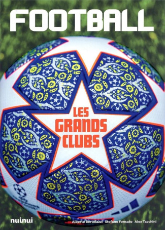 Football. Les grands clubs