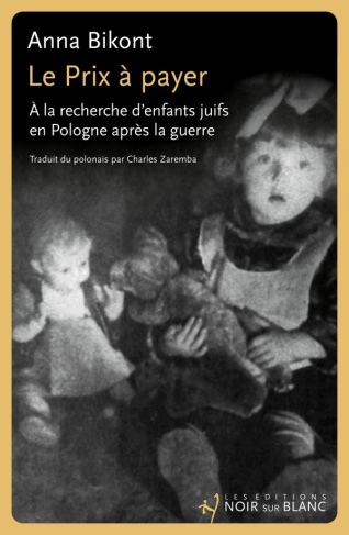 Le prix à payer. A la recherche d'enfants juifs en Pologne après la guerre