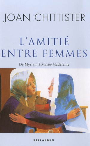 L'amitié entre femmes. De Myriam à Marie-Madeleine