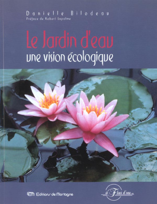Le jardin d'eau. Une vision écologique