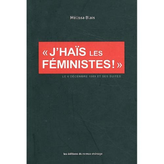 J'haïs les féministes !. Le 6 décembre 1989 et ses suites