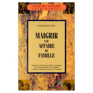 MAIGRIR UNE AFFAIRE DE FAMILLE