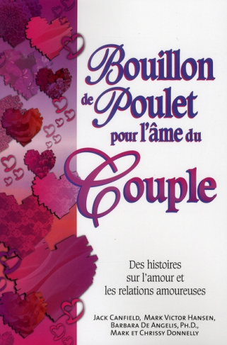 Bouillon de Poulet pour l'âme du couple. Des histoires sur l'amour et les relations amoureuses