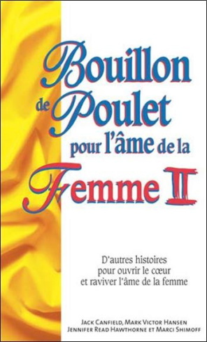 Bouillon de poulet pour l'âme de la Femme. Tome 2