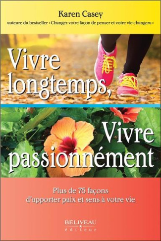 Vivre longtemps, Vivre passionnément