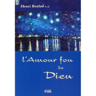 Amour fou de dieu