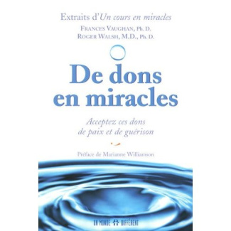 De dons en miracles. Acceptez ces dons de paix et guérison
