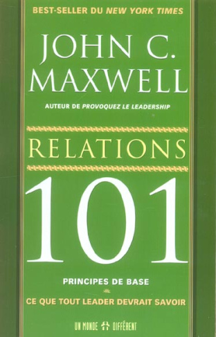 Relations 101. Ce que tout leader devrait savoir