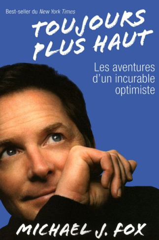 Toujours plus haut. Les aventures d'un incurable optimiste