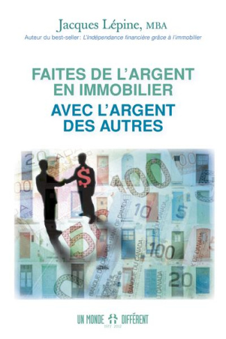 Faites de l'argent en immobilier avec l'argent des autres