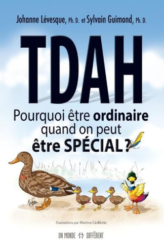 TDAH. Pourquoi être ordinaire quand on peut être spécial ?