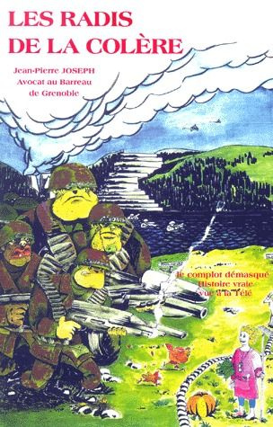Les radis de la colère. Le complot démasqué, pourquoi la France a-t-elle eu peur d'Horus ?