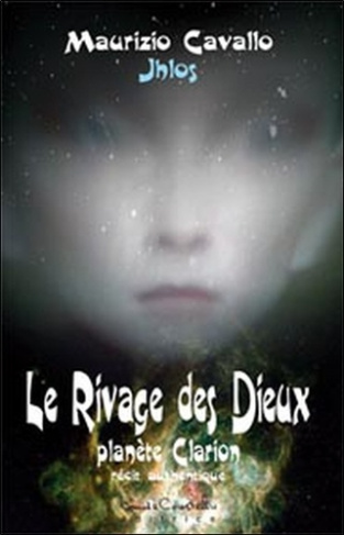 Le rivage des dieux. Récit authentique d'un enlèvement