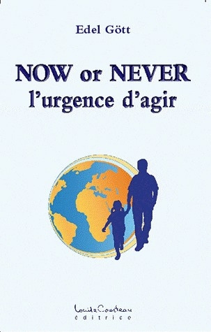 Now or Never. L'urgence d'agir