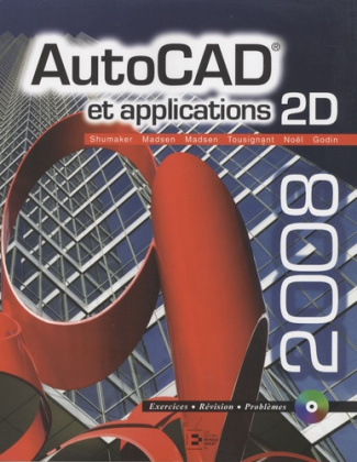 AutoCad et applications 2D. Avec 1 CD-ROM