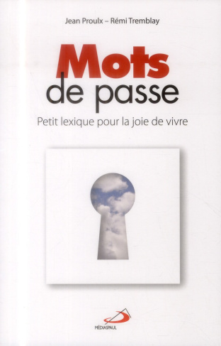 Mots de passe. Petit lexique pour la joie de vivre