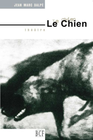 Le chien: pièce en un acte: théâtre