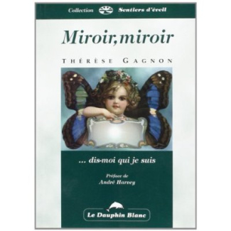 Miroir. Miroir. Dis-moi qui je suis !