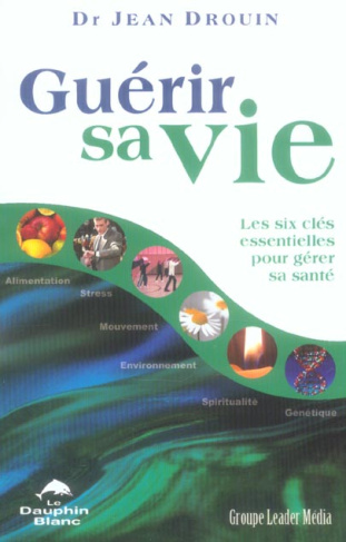 Guérir sa vie