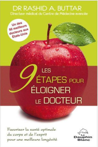 Les 9 étapes pour éloigner le docteur. Actions simples redonner à votre corps et à votre esprit une