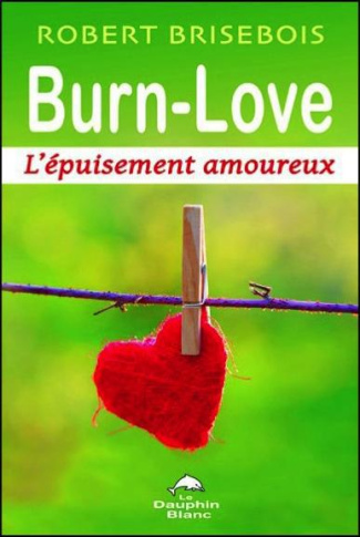 //Burn-love - l'épuisement amoureux