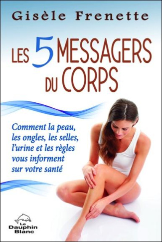 Les 5 messagers du corps