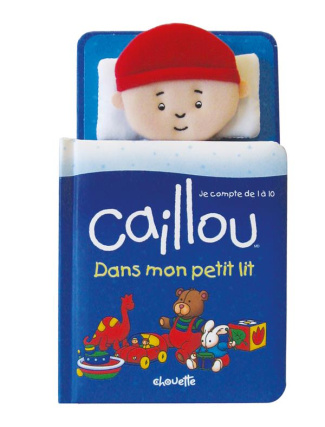 Caillou : Dans mon petit lit. Je compte de 1 à 10
