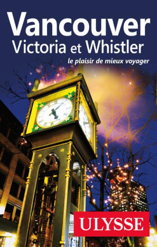 Vancouver, Victoria et Whistler. 9e édition