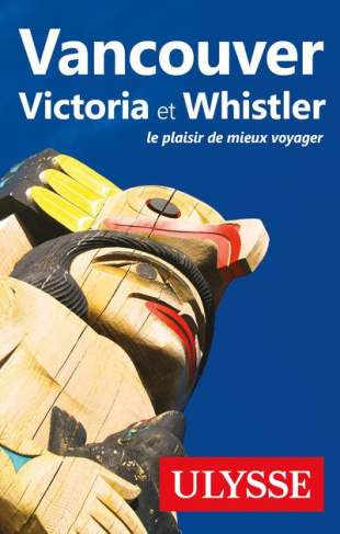 Vancouver, Victoria et Whistler. 10e édition