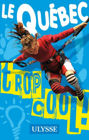 Le Québec... trop cool !