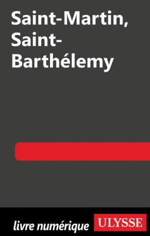 Saint-Martin ; Saint-Barthélemy. 6e édition