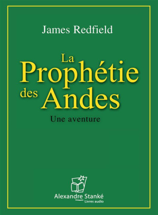 LA PROPHETIE DES ANDES
