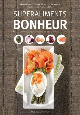 Superaliments bonheur. Pour garder le sourire et être de bonne humeur
