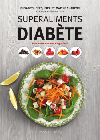 Superaliments diabète. Pour mieux contrôler sa glycémie