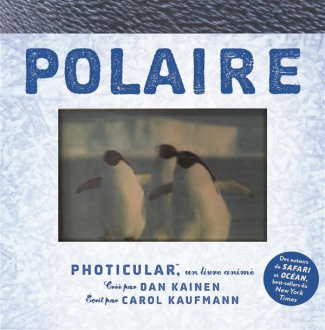 Polaire. Photicular, un livre animé