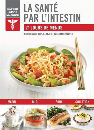 La santé par l'intestin. 21 jours de menus