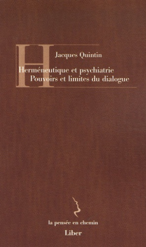 Herméneutique et psychiatrie. Pouvoirs et limites du dialogue