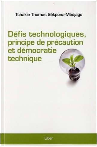 Défis technologiques, principe de précaution et démocratie technique