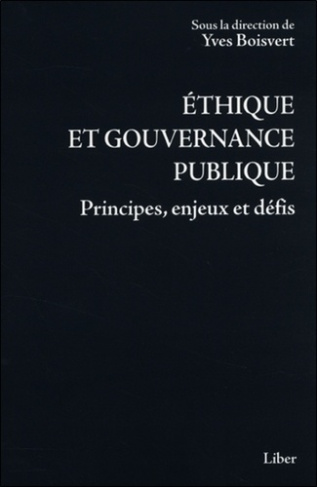 Ethique et gouvernance publique. Principes, enjeux et défis