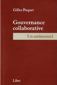 Gouvernance colloborative. Un antimanuel