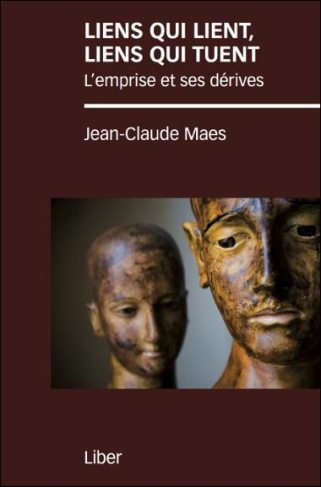 Liens qui lient, liens qui tuent. L'emprise et ses dérives