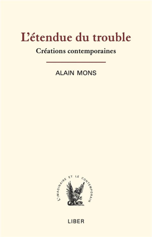 L'étendue du trouble. Créations contemporaines